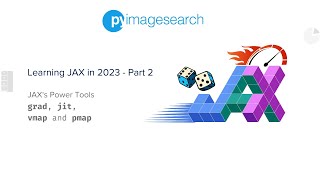 Learning Google JAX in 2023  Part  2  PyImageSearch  grad jit vmap pmap [upl. by Anirbed213]