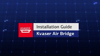 Kvaser Air Bridge Wireless Installation Guide [upl. by Nedrud]