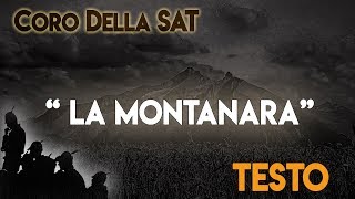 La Montanara  Coro della SAT con TESTO lyrics ᴴᴰ [upl. by Espy227]