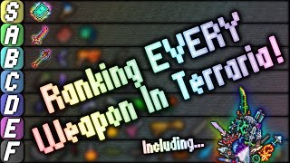 Ranking EVERY SINGLE WEAPON in Terraria [upl. by Anahc]