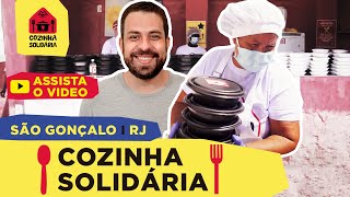 COZINHA SOLIDÁRIA  Inauguração São Gonçalo RJ [upl. by Aidas609]