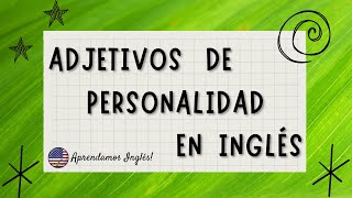 ADJETIVOS de PERSONALIDAD o COMPORTAMIENTO más utilizados en INGLÉS [upl. by Corina]