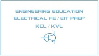 Electrical FE EIT Exam Prep  Circuit Analysis 1 KCL KVL [upl. by Epuladaug394]