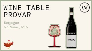 Wine Table provar Borgogno No Name 2016 [upl. by Polky]