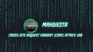 CrossSite Request Forgery CSRF Attack Lab [upl. by Brag]