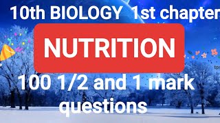 10th BIOLOGY  1st chapter NUTRITIONImportant 12mark and 1mark questions [upl. by Conger]