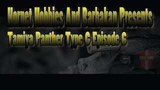 Tamiya Panther Type G Episode 6 [upl. by Kcirnek200]