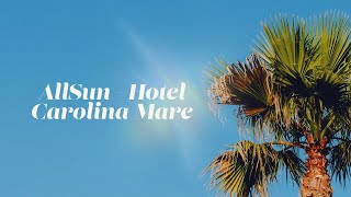 AllSun Hotel Carolina Mare  The Most Sensational Travel Film EVER [upl. by Edmanda117]