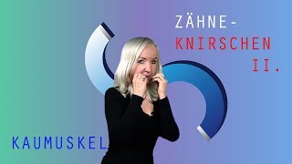 ZÄHNEKNIRSCHEN 2 – KAUMUSKEL SUPRALEITUNG METHODE [upl. by Kcyrred]