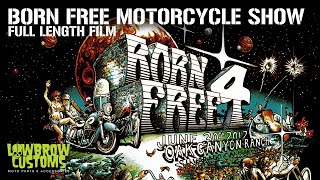 Born Free Motorcycle Show  Full length Film [upl. by Marou]