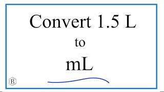 Convert 15 L to mL 15 Liters to Milliliters [upl. by Hanako]