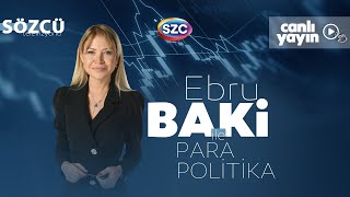 Ebru Baki İle Para Politika 5 Kasım  Bahçeliden İkinci Öcalan Çıkışı Kayyumlar Vergiler [upl. by Nwahc]