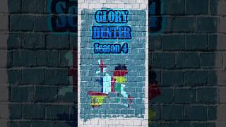 Glory Hunter Season 4 [upl. by Cochard]