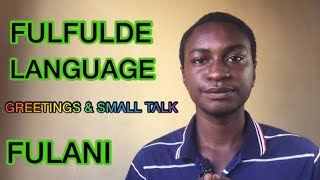 GREETINGS amp SMALL TALK IN FULFULDE LANGUAGE [upl. by Ragnar]