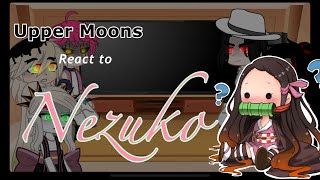 Upper moons react to Nezuko [upl. by Lightman]