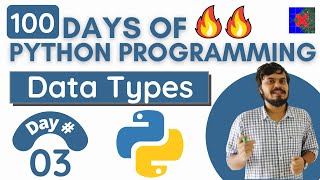 Data Types in Python  100 Days of Python Programming [upl. by Lissner867]