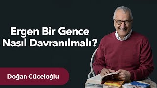 Ergen Bir Gence Nasıl Davranılmalı [upl. by Foss]