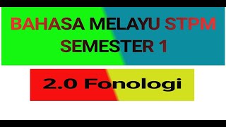 BAHASA MELAYU STPM SEMESTER 1 FONOLOGI [upl. by Crotty]