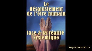 SupramentalLe désajustementCharles Sabourin Consultant en psychologie vibratoire1092018 [upl. by Nat]