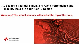 ADS ElectroThermal Simulation Avoid Performance and Reliability Issues in Your Next IC Design [upl. by Gena]