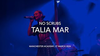 Talia Mar  No Scrubs  Live  Manchester Academy 27 March 2024 [upl. by Hsemin]