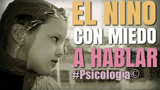 El Niño con Miedo a Hablar o Mutismo Selectivo ✔️Psicologia [upl. by Hairym]