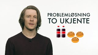 Problemløsning med to ukjente [upl. by Nadabb]