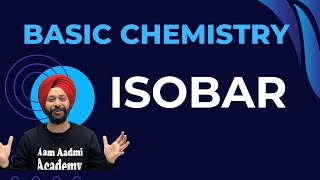 Isobar Explained  Structure of Atom  Basic Chemistry  Gagan Sir [upl. by Pedaias]