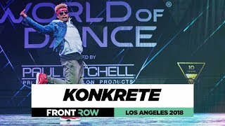 Konkrete  FrontRow  World of Dance Los Angeles 2018  WODLA18 [upl. by Sewel]