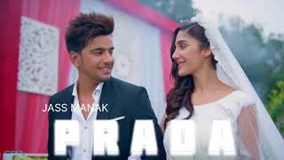 PRADA SONG JASS MANAK PANJABI SONG [upl. by Siana]