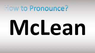 How to Pronounce McLean [upl. by Nylassej666]