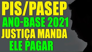 PISPASEP ANOBASE 2021 JUSTIÇA MANDA PAGAR SENTENÇA COMPLETA E COMO FAZER PARA RECEBER [upl. by Ximenez413]