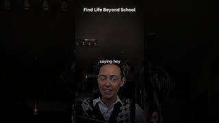 Find Life Beyond School [upl. by Hjerpe]