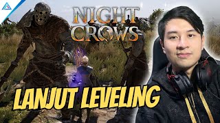 MENCOBA MENGEJAR LEVEL SAMPAI 50  Night Crows nightcrows [upl. by Anaiv]