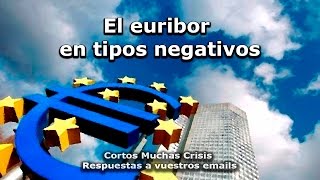 ¿Qué es el euribor y qué significa realmente que se encuentre en valores negativos [upl. by Nnednarb]