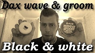 Dax wave amp groom and black amp white pomade review [upl. by Etra691]