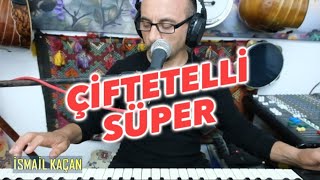 ÇİFTETELLİ SÜPER [upl. by Ettebab]