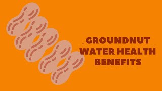 GROUNDNUT WATER HEALTH BENEFITS [upl. by Adnovaj]