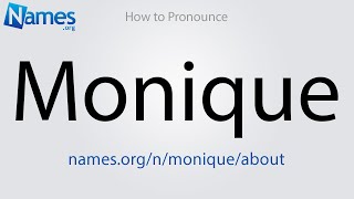 How to Pronounce Monique [upl. by Collie]