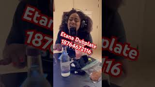 Etana Dubplate 18764672116 [upl. by Mohammad562]