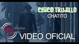 Chico Trujillo  Chatito VIDEO OFICIAL [upl. by Benny]