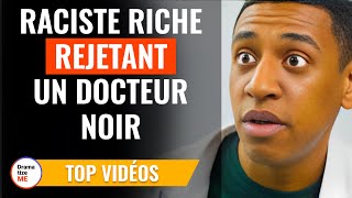 Raciste Riche Rejetant Un Docteur Noir  DramatizeMeFrance [upl. by Ferdie]