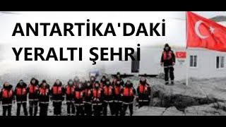 ANTARTİKADAKİ YERALTI ŞEHRİ [upl. by Malik453]