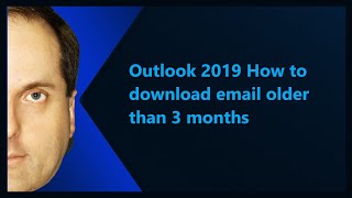 Outlook 2019 How to download email older than 3 months [upl. by Aramal]