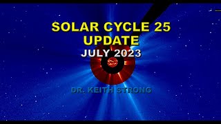 SOLAR CYCLE 25 UPDATE JULY 2023 [upl. by Nwavahs623]