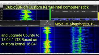 CubicSDR on Custom Kernel  Intel Computer Stick [upl. by Zandt]