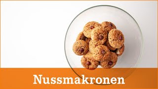 Plätzchenrezept Omas Nussmakronen selber machen [upl. by Alamat]