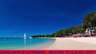 DJ CUTTERMAN CLUB 862 SWEET OLDIES [upl. by Rosenberg]