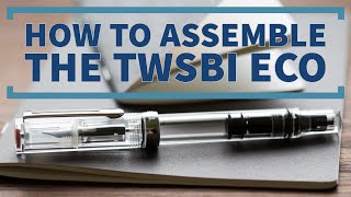 How to Assemble the TWSBI Eco Fountain Pen [upl. by Anegue]