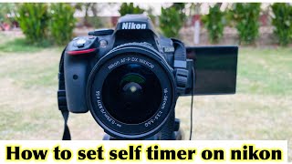 How To Activate Self Timer in Nikon D5300  How To Set Self timer On Nikon D5300 [upl. by O'Reilly]